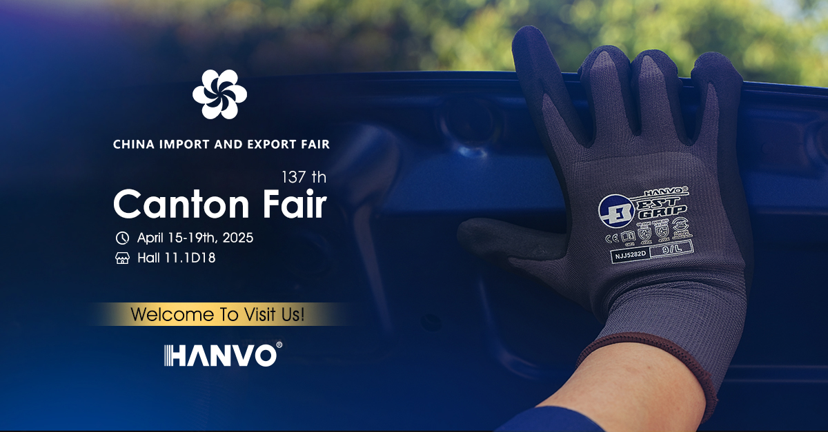 HANVO at the 137th Canton Fair 2025 Phase 1, showcasing protective gloves